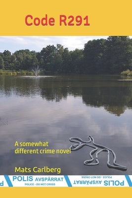 Code R291: A somewhat different crime novel by Carlberg, Mats
