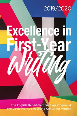 Excellence in First-Year Writing: 2019/2020 by Nichols, Dana