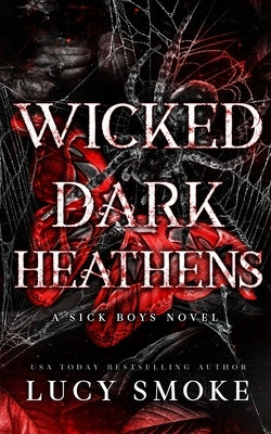 Wicked Dark Heathens by Smoke, Lucy