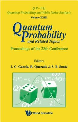 Quantum Probability and Related Topics - Proceedings of the 28th Conference by Quezada, Roberto