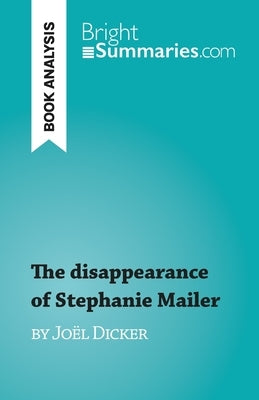 The disappearance of Stephanie Mailer: by Joël Dicker by Fleurot, Morgane