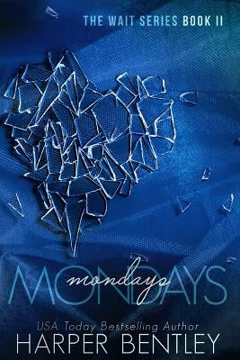 Mondays by Bentley, Harper