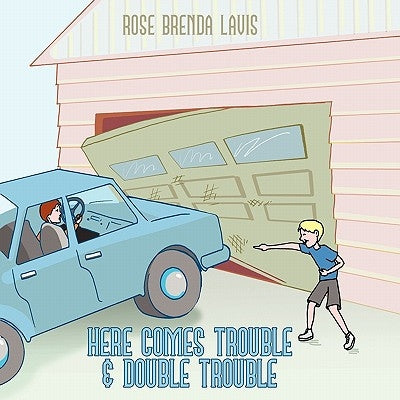 Here Comes Trouble & Double Trouble by Lavis, Rose Brenda