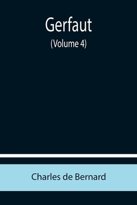 Gerfaut (Volume 4) by De Bernard, Charles