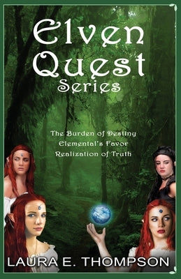 Elven Quest Series: Books 1, 2 &3 by Thompson, Laura E.