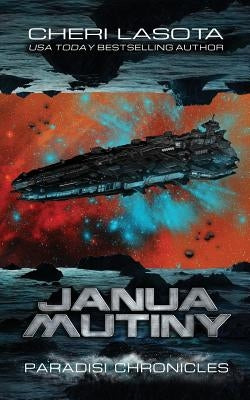 Janua Mutiny: A Paradisi Chronicles Novella by Lasota, Cheri