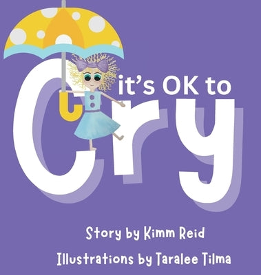 It's OK to Cry by Reid, Kimm