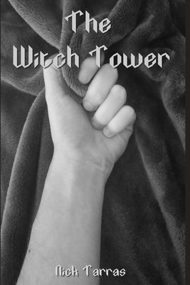 The Witch Tower by Tarras, Nick