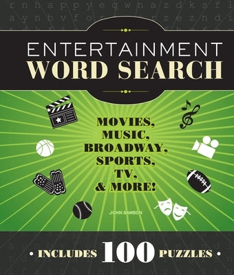 Entertainment Word Search: Movies, Music, Broadway, Sports, TV & More by Samson, John M.