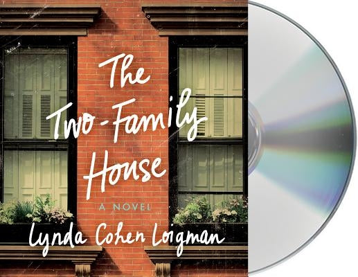 The Two-Family House by Loigman, Lynda Cohen