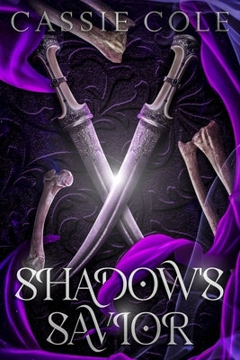 Shadow's Savior: A Paranormal Reverse Harem Romance by Cole, Cassie