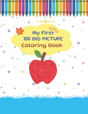 My First 100 Big Picture Coloring Book by Mohan, Nisha