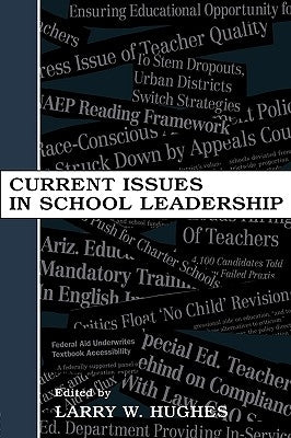 Current Issues in School Leadership by Hughes, Larry W.