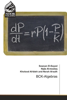 BCK-Algebras by El-Sayed, Sawsan