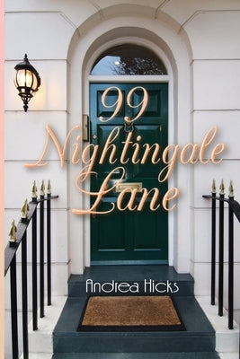 99 Nightingale Lane by Hicks, Andrea