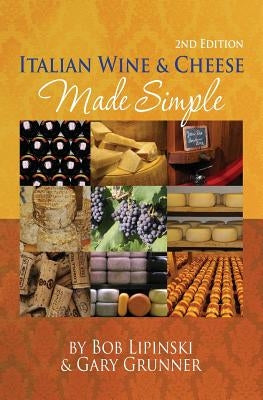 Italian Wine & Cheese Made Simple by Grunner, Gary