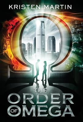 The Order of Omega by Martin, Kristen