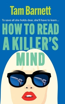 How to Read a Killer's Mind by Barnett, Tam