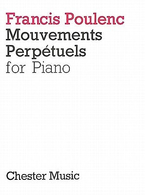 Mouvements Perpetuels: For Piano by Poulenc, Francis