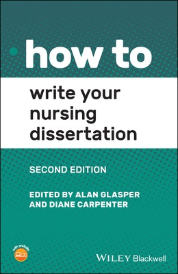 How to Write Your Nursing Dissertation by Glasper, Alan