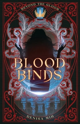 Blood Binds by Mih, Denisa