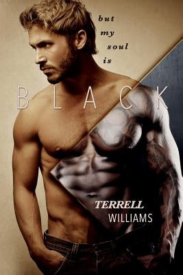 But My Soul is Black by Williams, Terrell