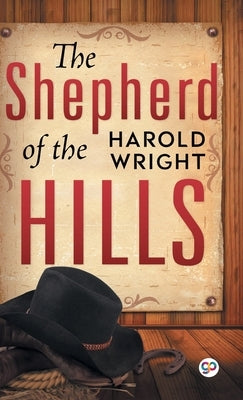The Shepherd of the Hills by Wright, Harold B.
