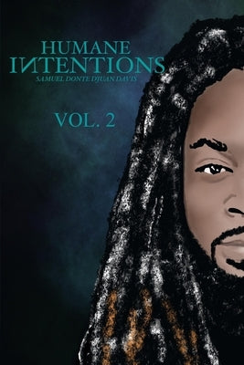 Humane Intentions Vol. 2 by Taliaferro, Safiar