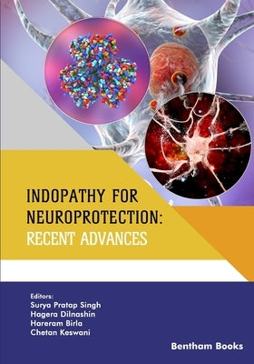 Indopathy for Neuroprotection: Recent Advances by Dilnashin, Hagera