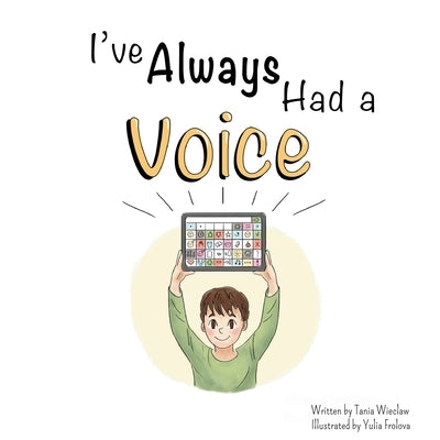 I've Always Had A Voice by Wieclaw, Tania