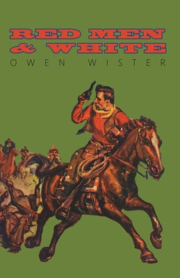 Red Men and White by Wister, Owen