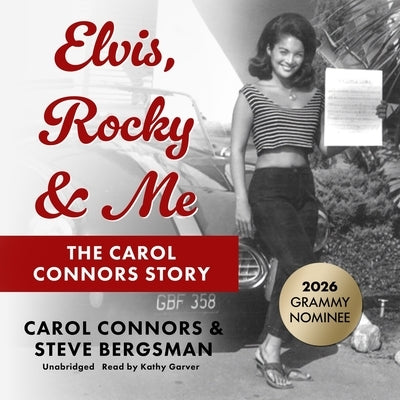 Elvis, Rocky & Me: The Carol Connors Story by Bergsman, Steve