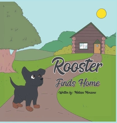 Rooster Finds Home by Menzone, Melissa