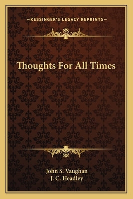 Thoughts for All Times by Vaughan, John S.