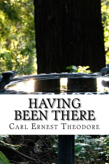 Having Been There: A Memoir by Vosskuhler, Karel Ernst