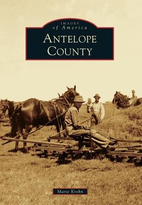 Antelope County by Krohn, Marie