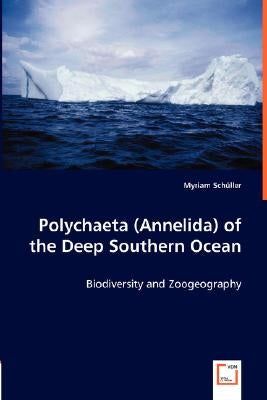 Polychaeta (Annelida) of the Deep Southern Ocean by Schüller, Myriam