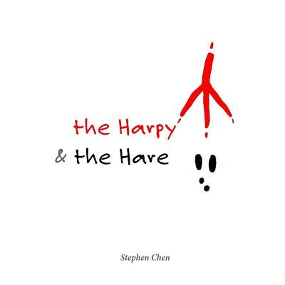 The Harpy and the Hare by Chen, Stephen