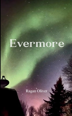Evermore by Oliver, Ragan