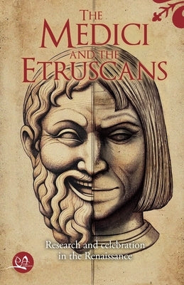 The Medici and the Etruscans by Pecchioni, Lorenzo