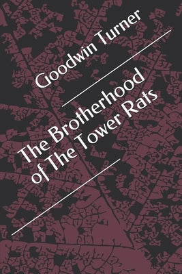 The Brotherhood of The Tower Rats by Adams, Star