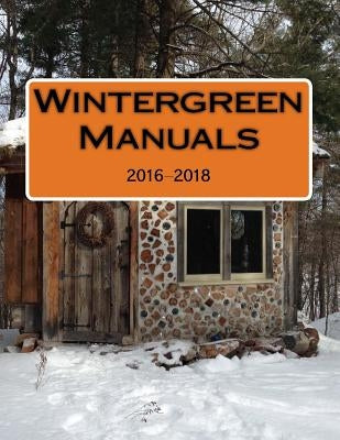 Wintergreen Operations Manuals by Upitis, Rena