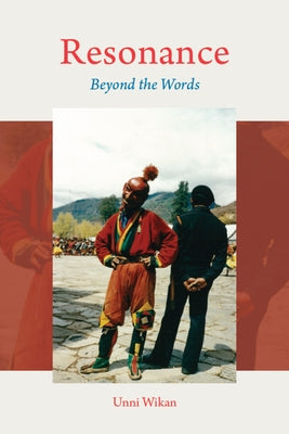 Resonance: Beyond the Words by Wikan, Unni