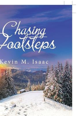 Chasing Footsteps by Isaac, Kevin M.