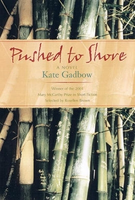 Pushed to Shore by Gadbow, Kate