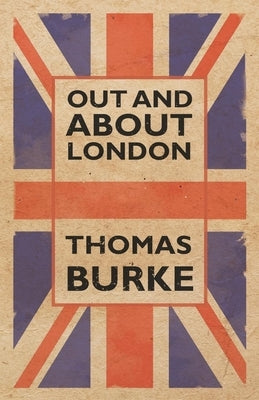 Out and about London by Burke, Thomas