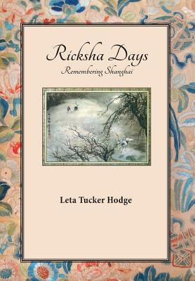 Ricksha Days by Hodge, Leta Tucker