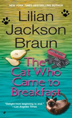 The Cat Who Came to Breakfast by Braun, Lilian Jackson