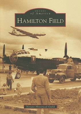 Hamilton Field by Novato Historical Guild
