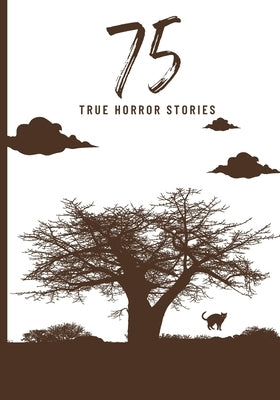 75 True Horror Stories: Scary Stories to Tell in The Dark Book Collection (Halloween Special) by Sharma, Rohit